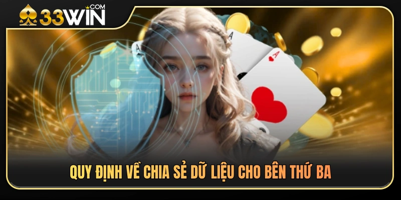 Chính Sách Bảo Mật 33WIN 3 Nguyên tắc xử lý và chia sẻ thông tin với các đối tác liên quan