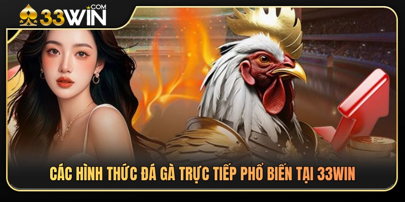 Tổng hợp các loại hình đá gà trực tuyến được ưa chuộng 