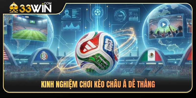 Bí quyết nâng cao tỷ lệ chiến thắng khi cược kèo châu Á 