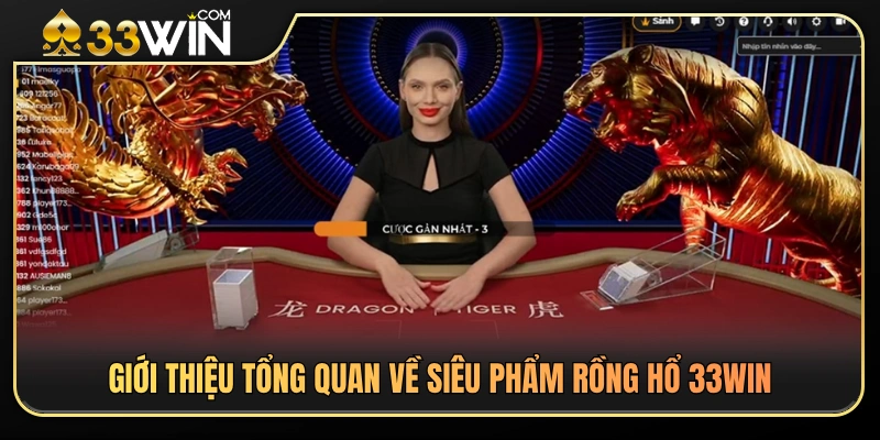 Rồng Hổ 33WIN – Luật Chơi Nhanh, Phù Hợp Người Mới 2 Khám phá những điểm nổi bật của game bài rồng hổ 33WIN