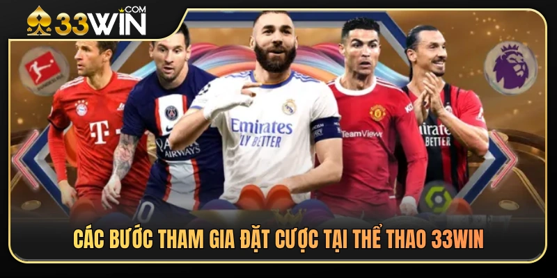 Thể Thao 33WIN 3 Cách tham gia cá cược thể thao 33WIN từ A đến Z